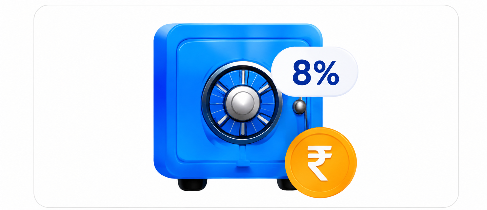 Fixed Deposits @ 8% interest